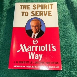 The Spirit to Serve Marriott's Way by J. W. Marriott & Kathi Ann Brown, PB, 1997
